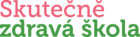 Skutečně zdravá škola Skutečně zdravá škola